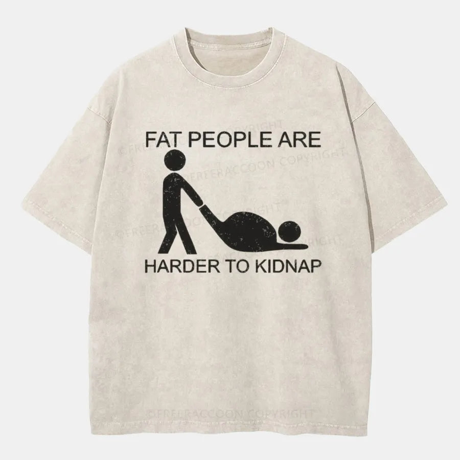 Vintage Fat People Are Harder To Kidnap Washed T-Shirt