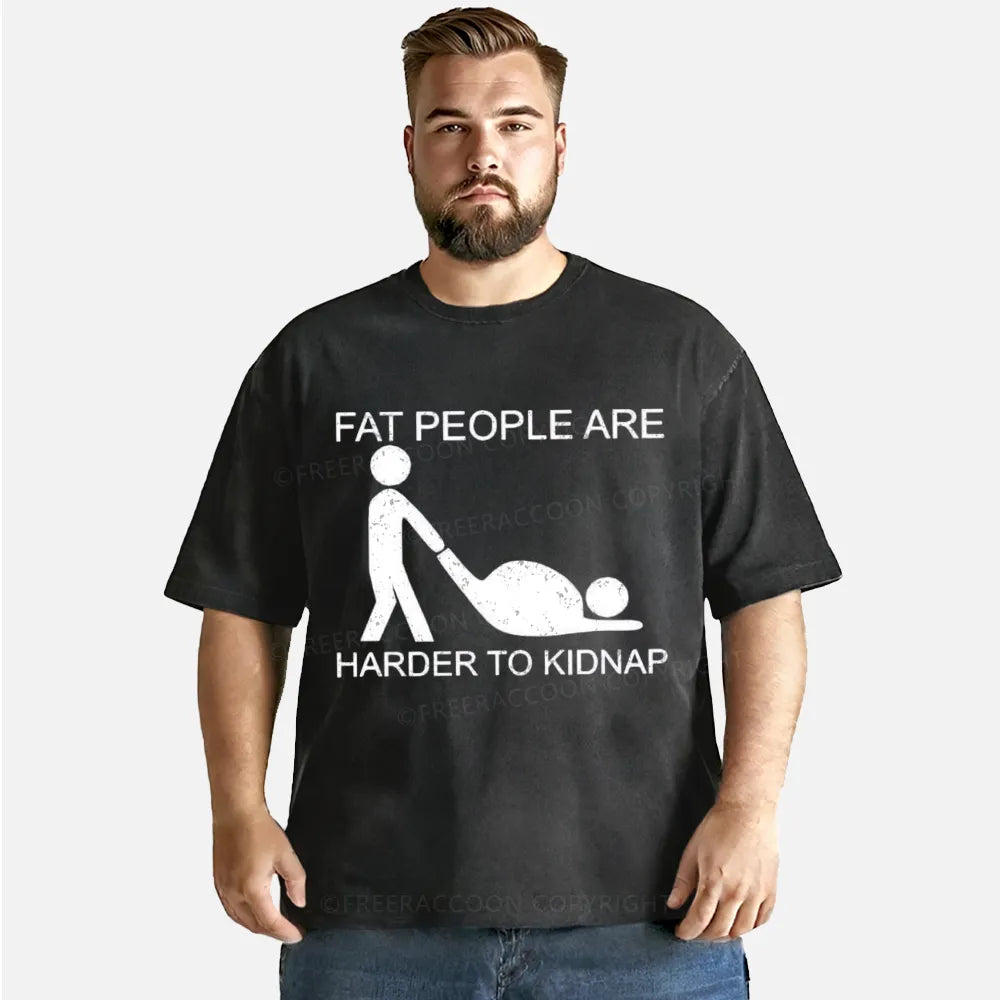 Vintage Fat People Are Harder To Kidnap Washed T-Shirt