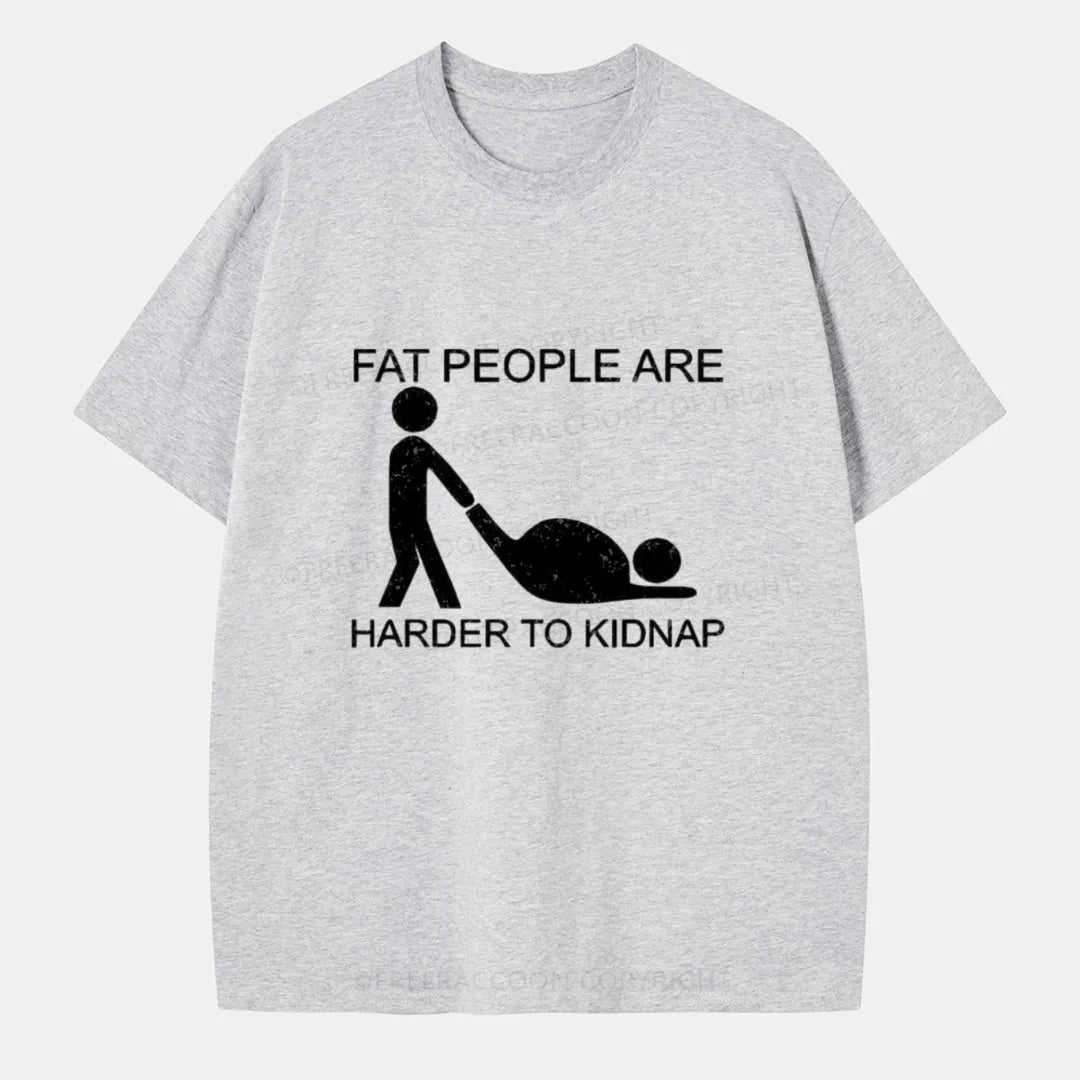 Vintage Fat People Are Harder To Kidnap Classic T-Shirt