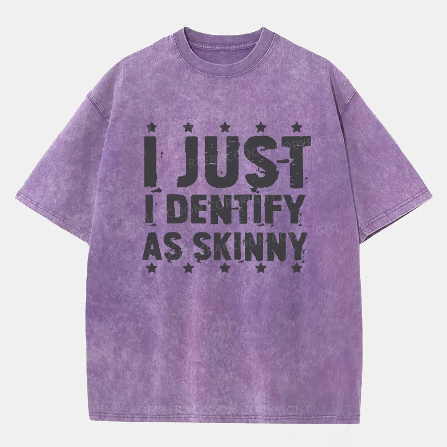 Vintage I Just Identify As Skinny Washed T-Shirt