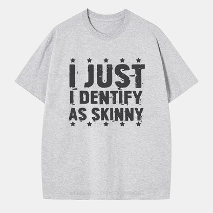 Vintage I Just Identify As Skinny Classic T-Shirt