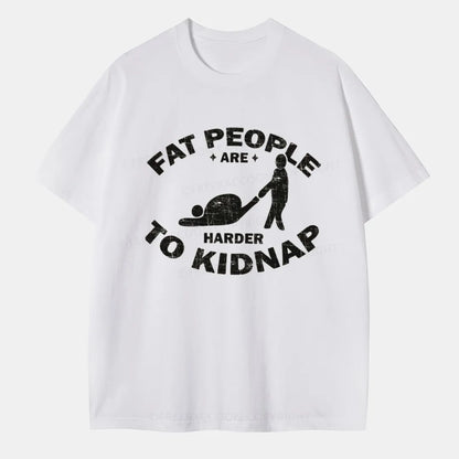 Vintage Fat People Are Harder To Kidnap Classic T-Shirt