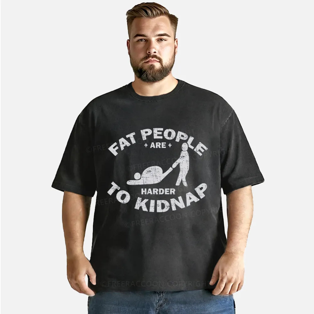 Vintage Fat People Are Harder To Kidnap Washed T-Shirt