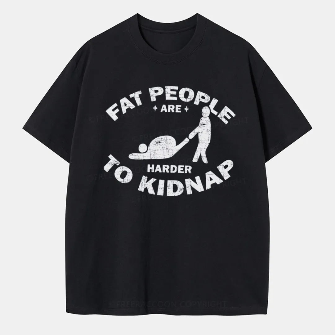 Vintage Fat People Are Harder To Kidnap Classic T-Shirt