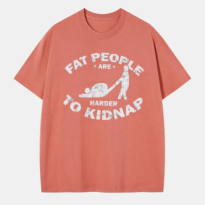 Vintage Fat People Are Harder To Kidnap Classic T-Shirt