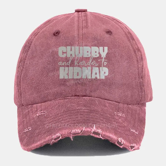 Vintage Chubby And Harder To Kidnap Ripped Washed Cap