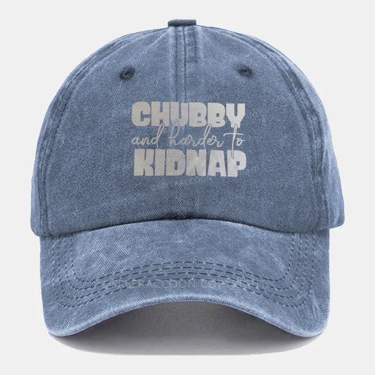 Vintage Chubby And Harder To Kidnap Washed Cap