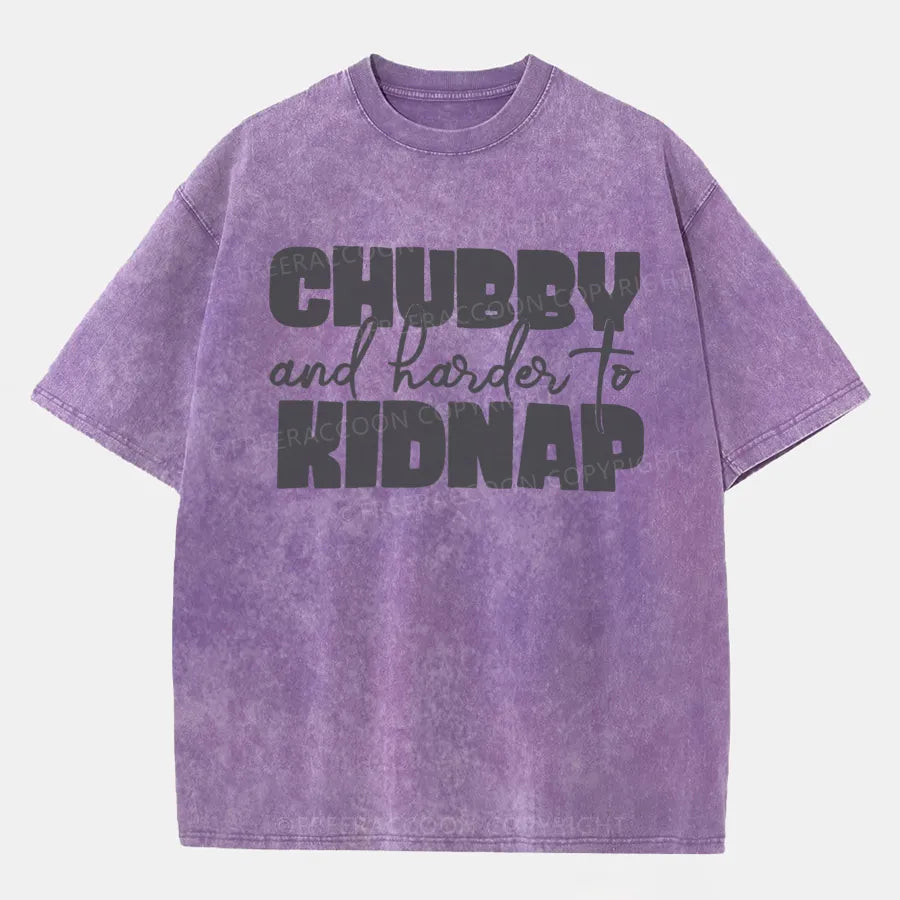 Vintage Chubby And Harder To Kidnap Washed T-Shirt