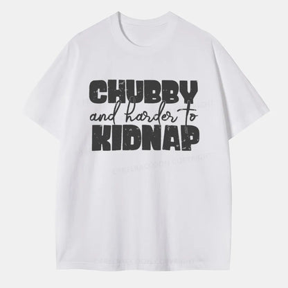 Vintage Chubby And Harder To Kidnap Classic T-Shirt