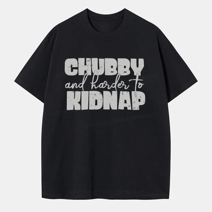 Vintage Chubby And Harder To Kidnap Classic T-Shirt