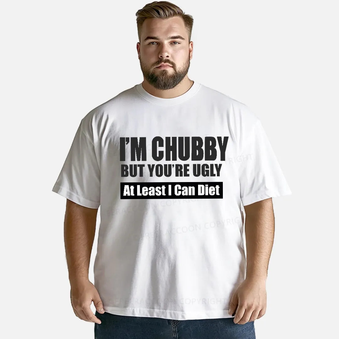 Vintage I’M Chubby But You’Re Ugly Classic T-Shirt