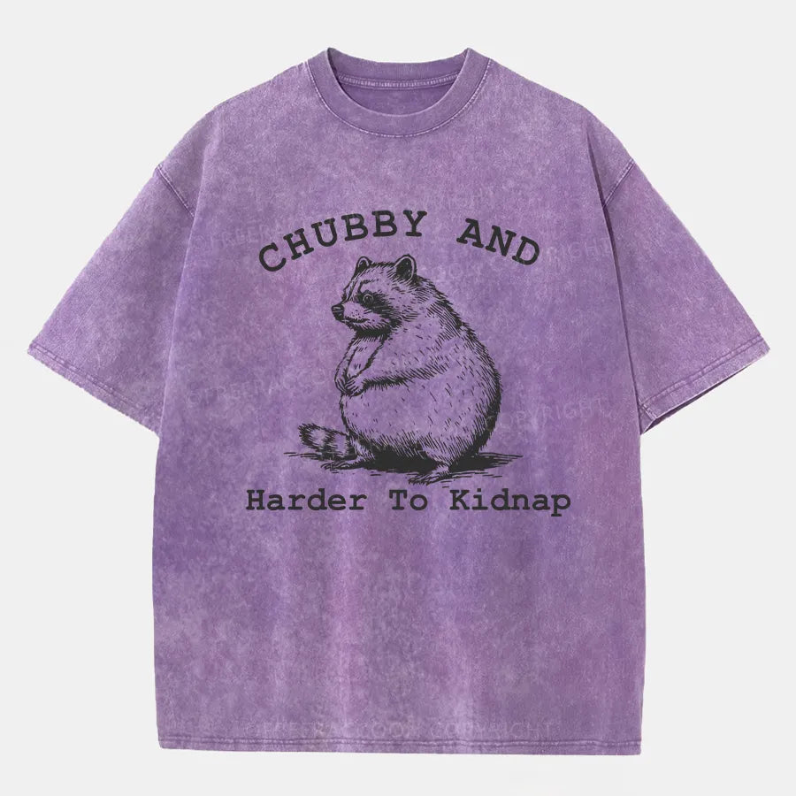 Vintage Chubby And Harder To Kidnap Washed T-Shirt