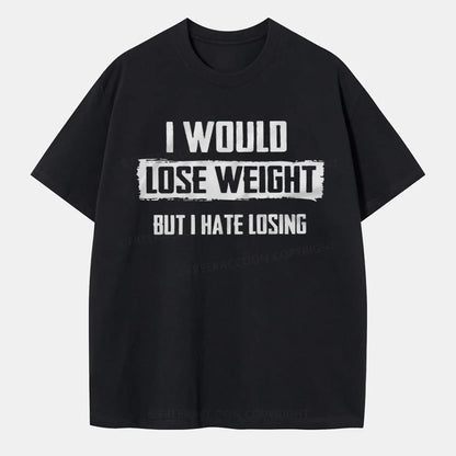 Vintage I Would Lose Weight But I Hate Losing Classic T-Shirt