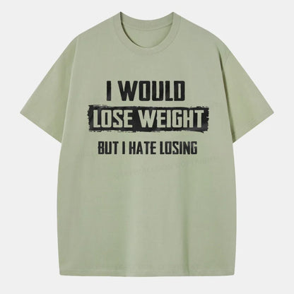 Vintage I Would Lose Weight But I Hate Losing Classic T-Shirt