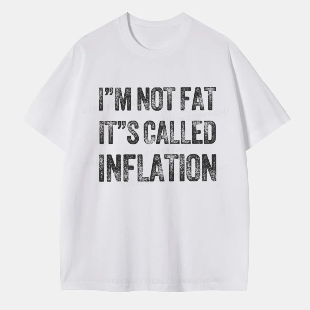 Vintage I'M Not Fat It'S Called Inflation Classic T-Shirt