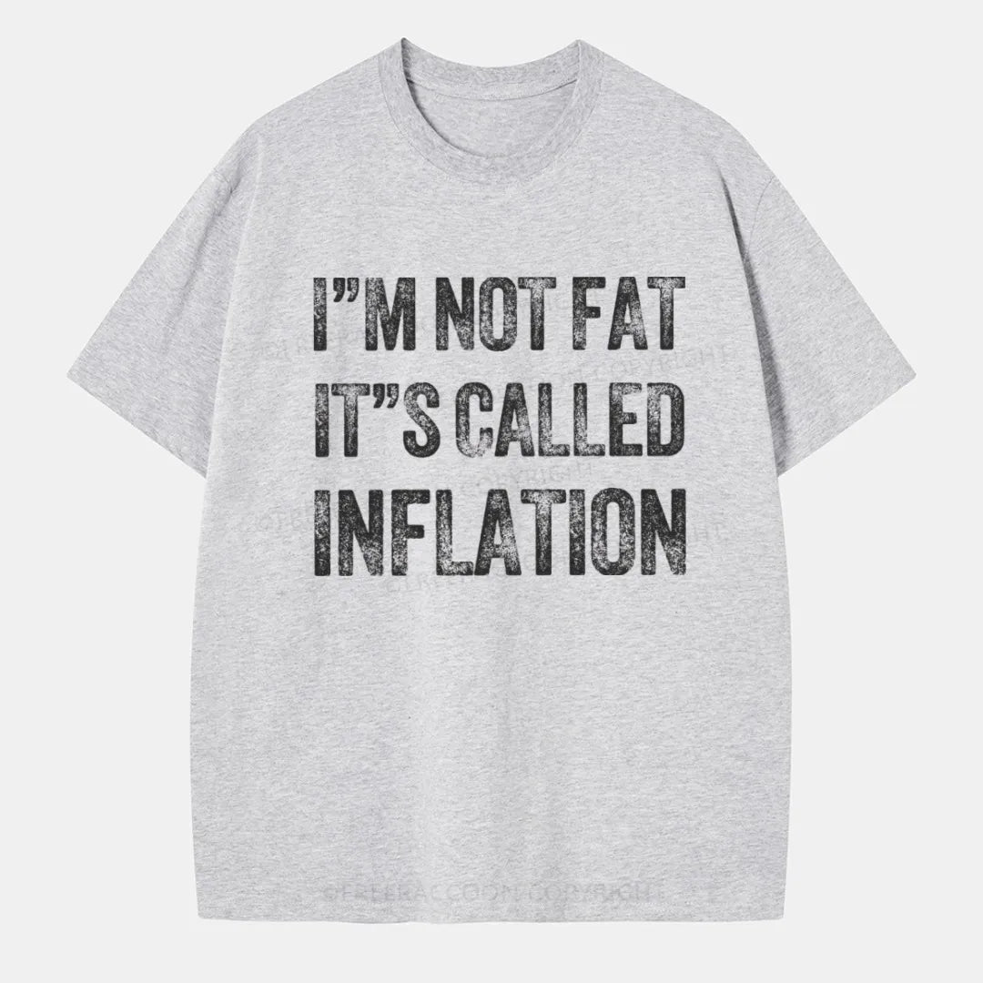 Vintage I'M Not Fat It'S Called Inflation Classic T-Shirt