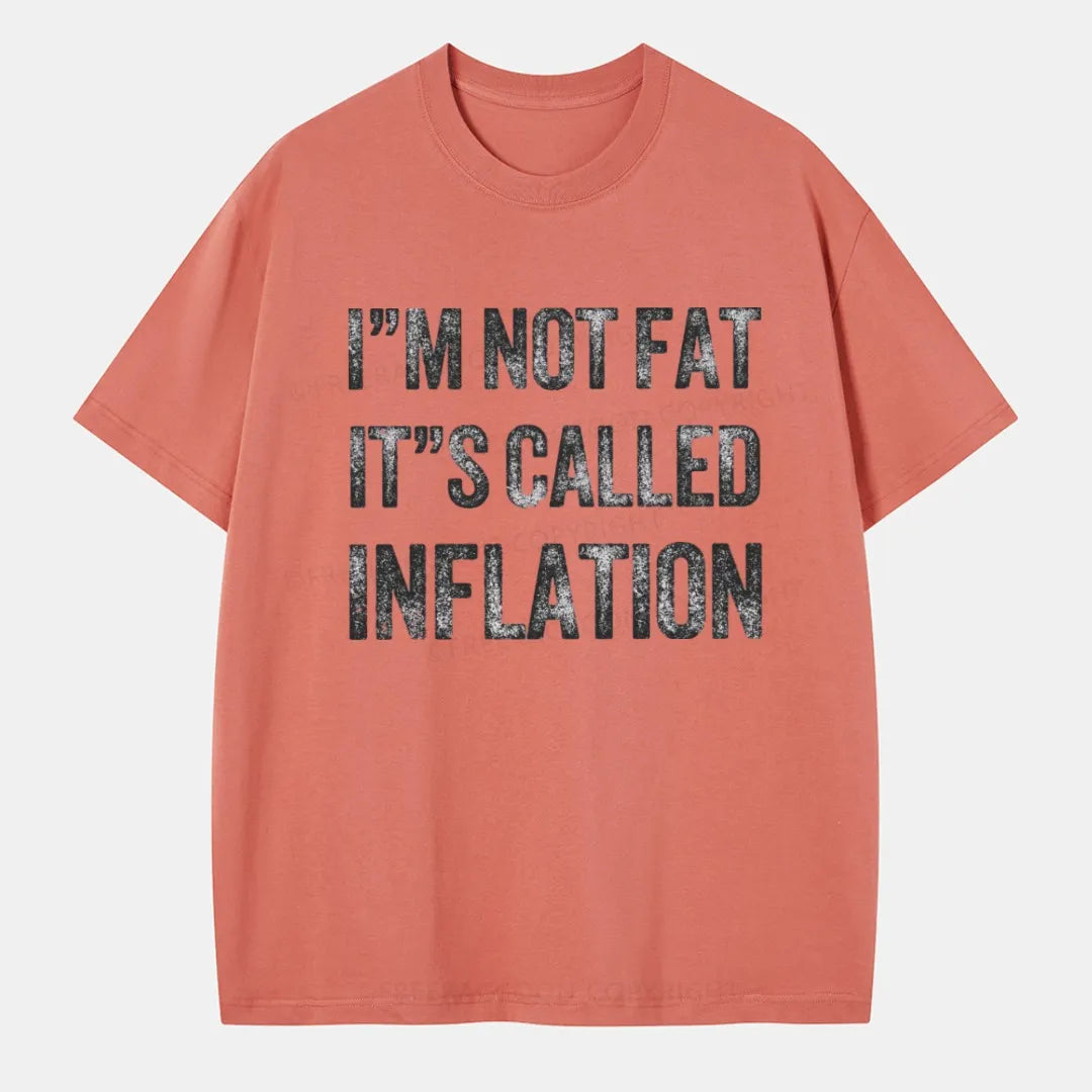 Vintage I'M Not Fat It'S Called Inflation Classic T-Shirt