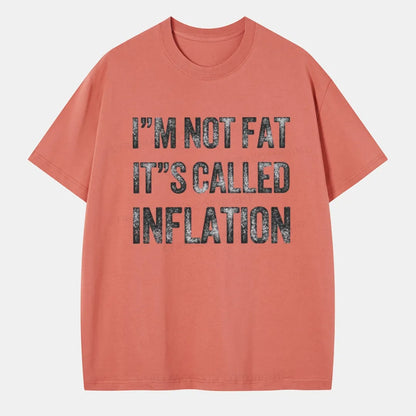 Vintage I'M Not Fat It'S Called Inflation Classic T-Shirt