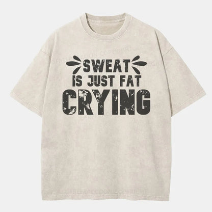 Vintage Sweat Is Just Fat Crying Washed T-Shirt