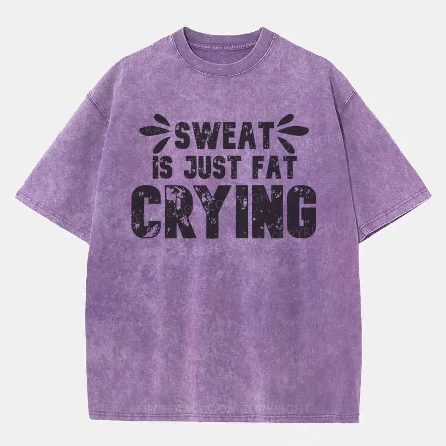 Vintage Sweat Is Just Fat Crying Washed T-Shirt