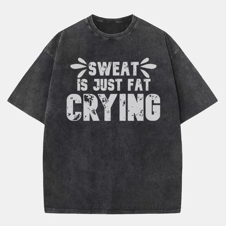 Vintage Sweat Is Just Fat Crying Washed T-Shirt