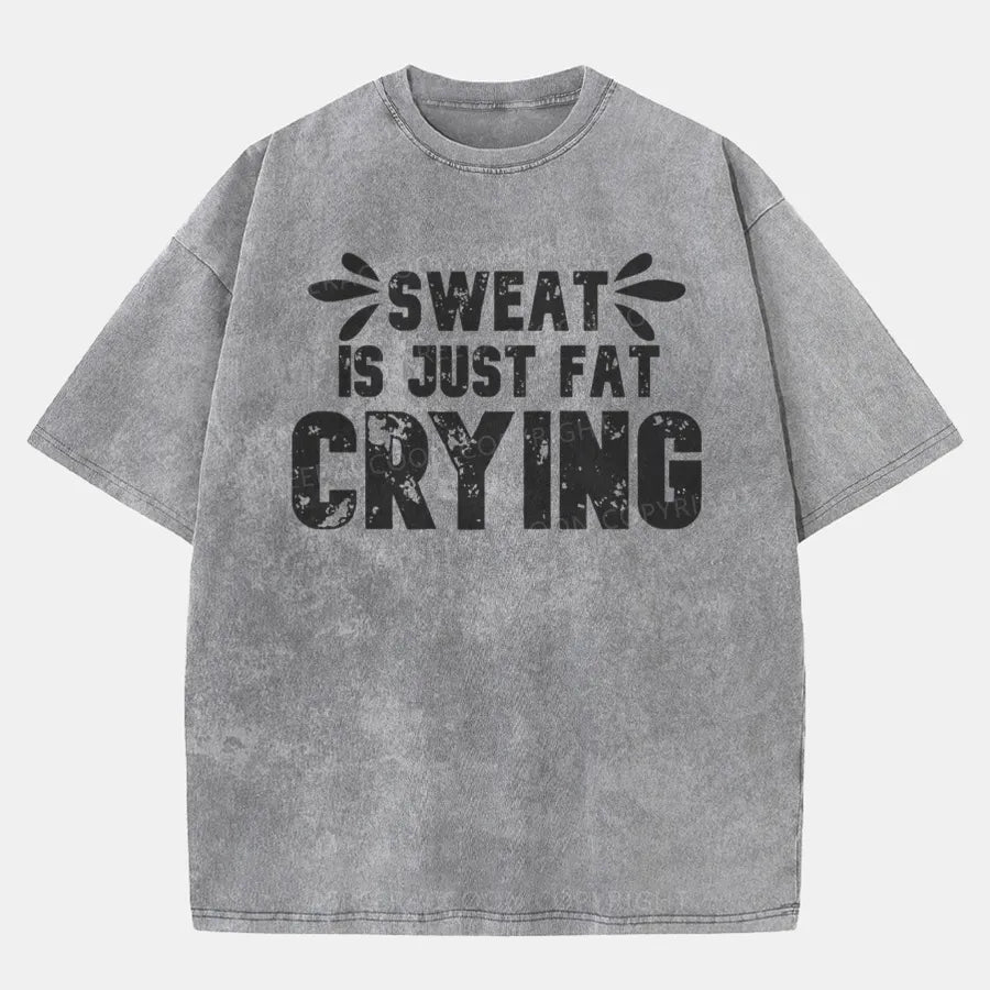 Vintage Sweat Is Just Fat Crying Washed T-Shirt