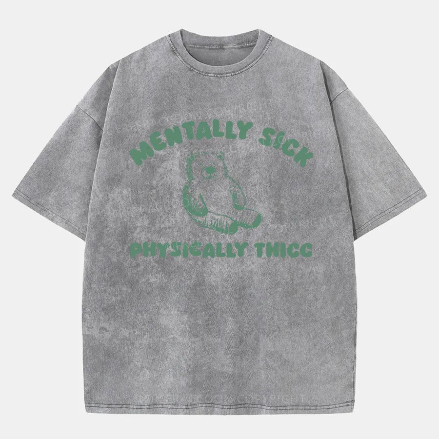 Vintage Mentally Sick Physically Thick Washed T-Shirt