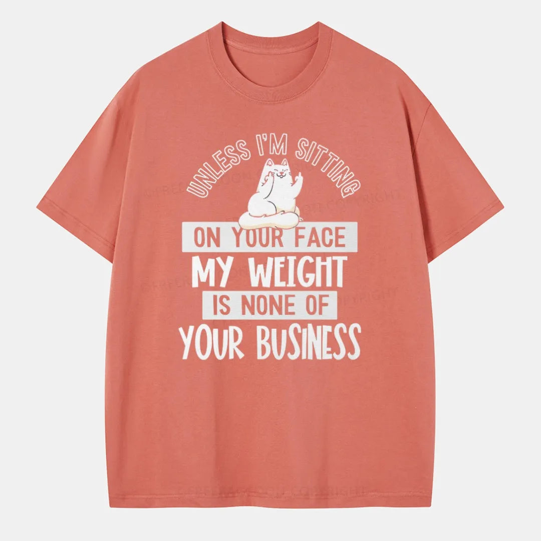 Vintage My Weight Is None Of Your Business Classic T-Shirt