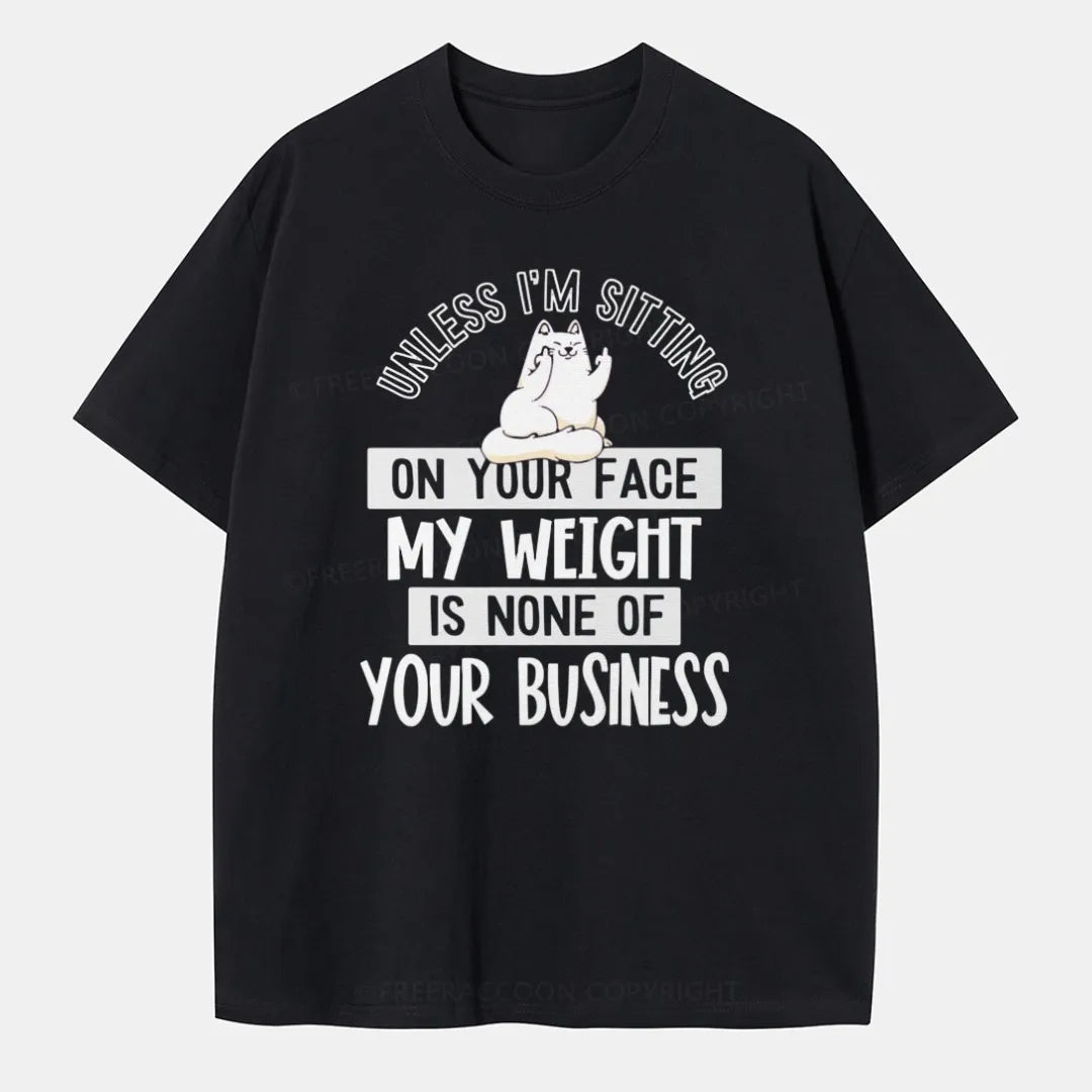 Vintage My Weight Is None Of Your Business Classic T-Shirt