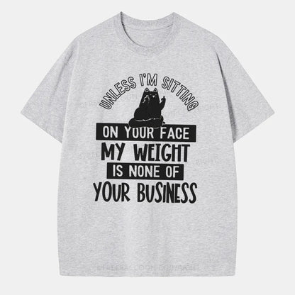 Vintage My Weight Is None Of Your Business Classic T-Shirt