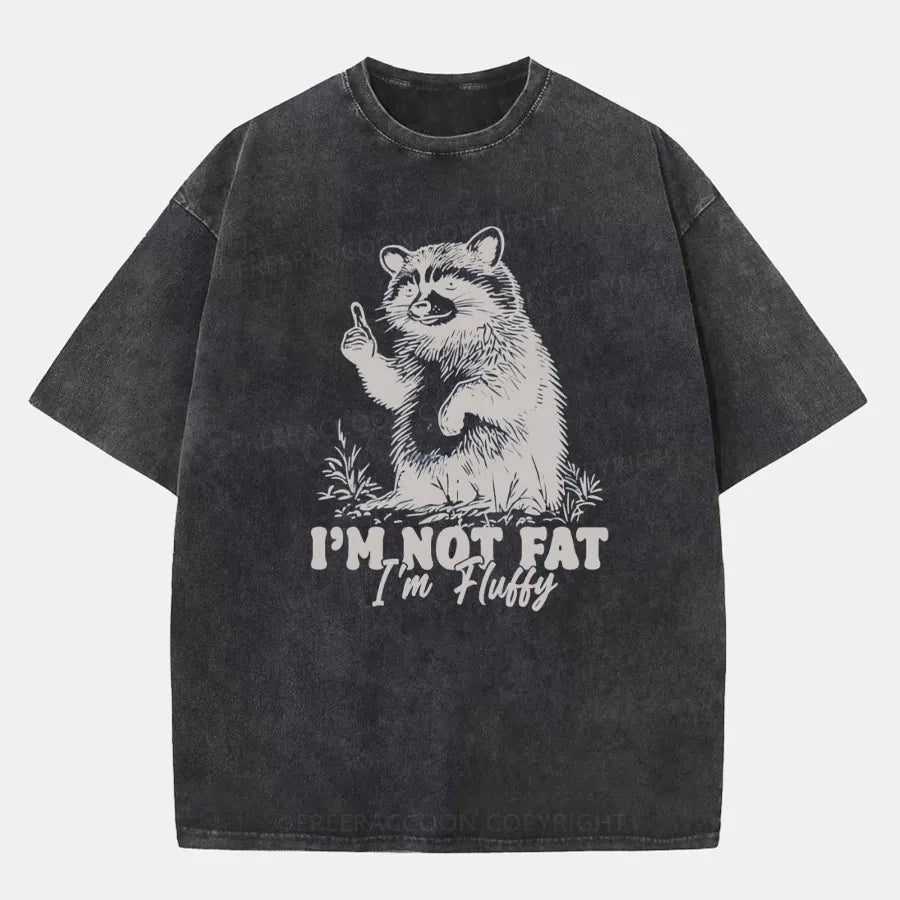 Vintage I'M Not Fat I'M Fluffy Washed T-Shirt