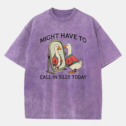 Vintage Might Have To Call In Silly Today Washed T-Shirt