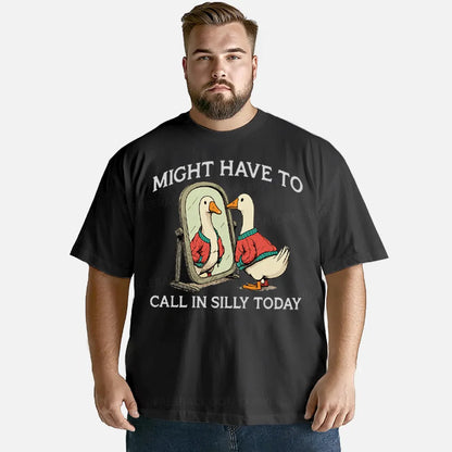 Vintage Might Have To Call In Silly Today Classic T-Shirt