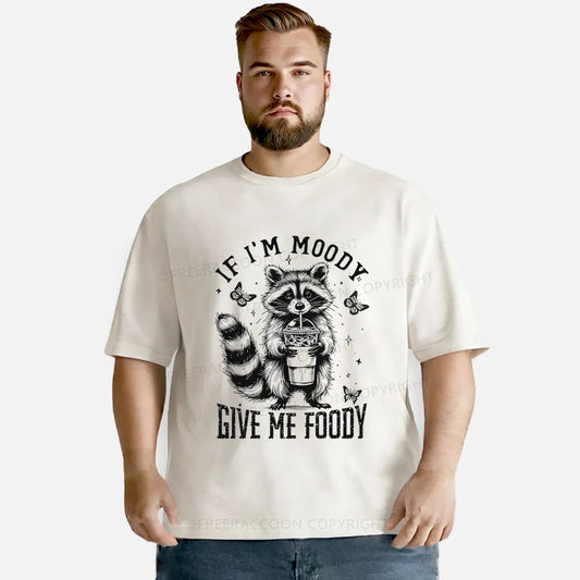 Vintage If I'M Moody, Give Me Foody Washed T-Shirt