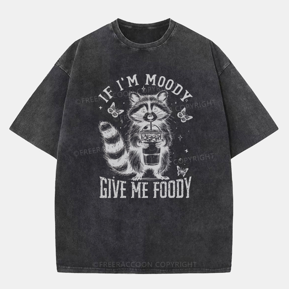 Vintage If I'M Moody, Give Me Foody Washed T-Shirt