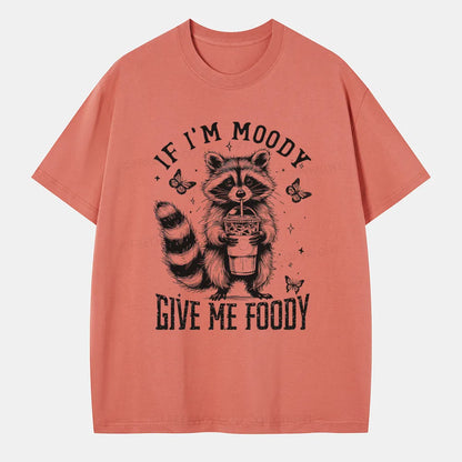 Vintage If I'M Moody, Give Me Foody Classic T-Shirt