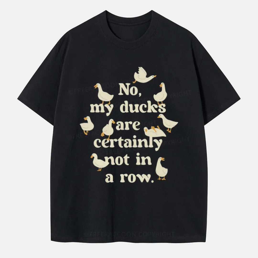 Vintage No, My Ducks Are Certainly Not In A Row Classic T-Shirt