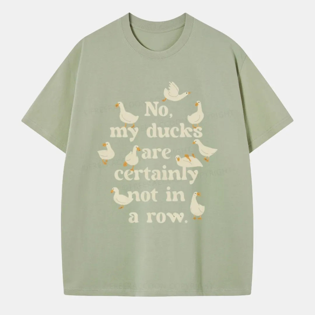 Vintage No, My Ducks Are Certainly Not In A Row Classic T-Shirt