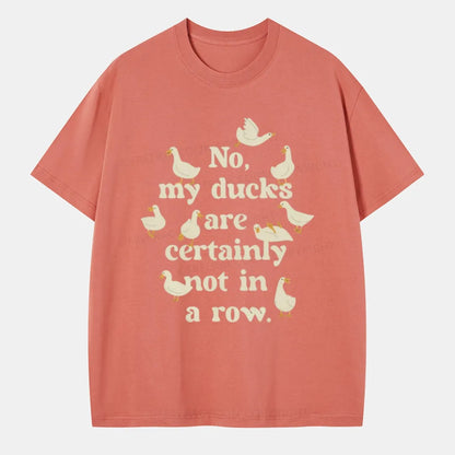 Vintage No, My Ducks Are Certainly Not In A Row Classic T-Shirt