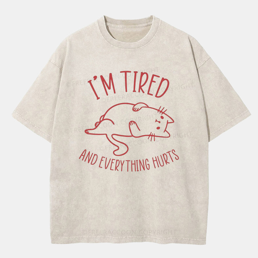 Vintage I??M Tired And Everything Hurts Washed T-ShirtT-Shirt,Washed TS,2502M,Siena,250225,Humor,zichao,Animal,Cat