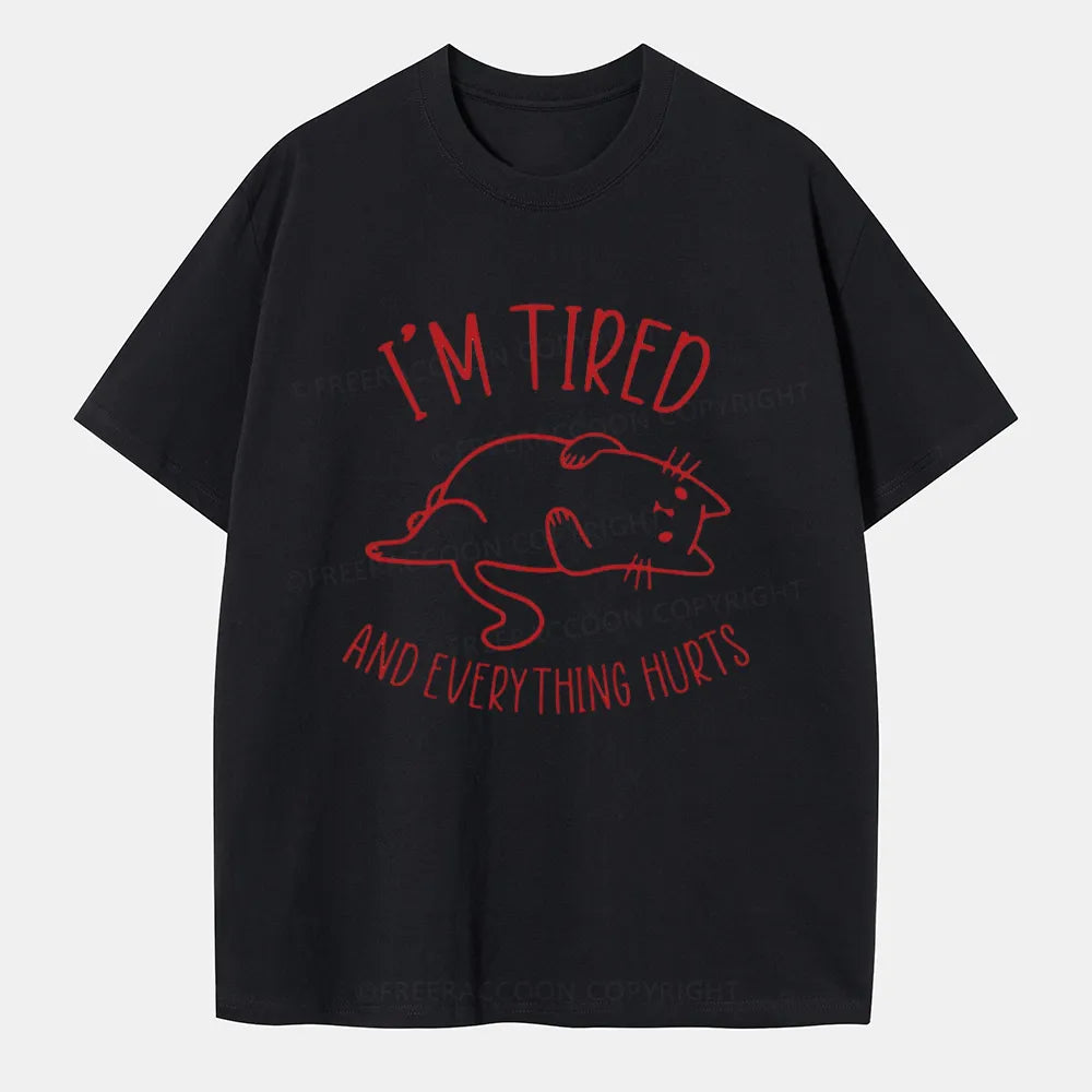 Vintage I’M Tired And Everything Hurts Classic T-Shirt