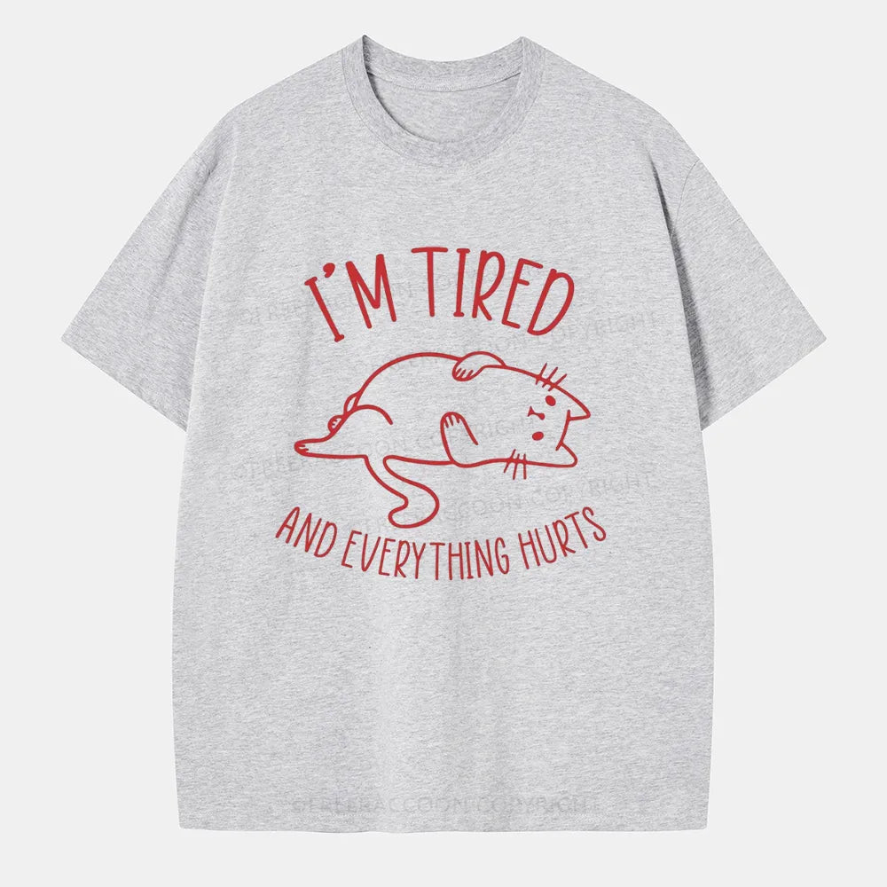 Vintage I’M Tired And Everything Hurts Classic T-Shirt