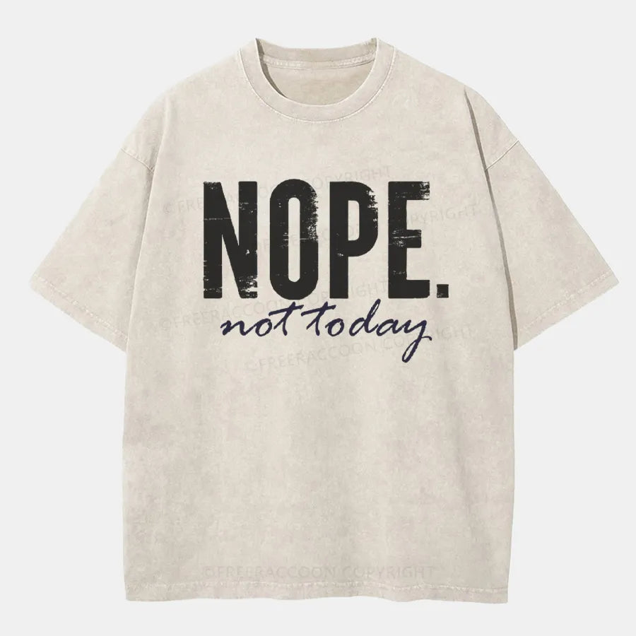 Vintage Nope. Not Today Washed T-Shirt