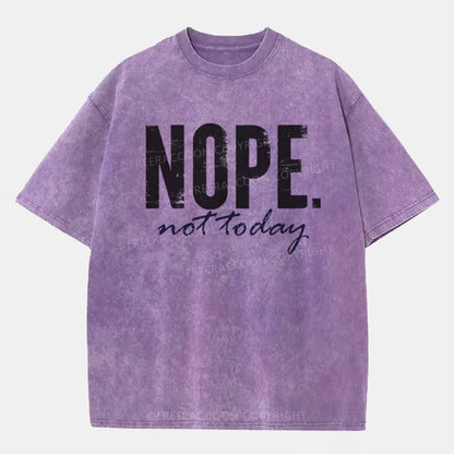 Vintage Nope. Not Today Washed T-Shirt