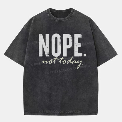 Vintage Nope. Not Today Washed T-Shirt