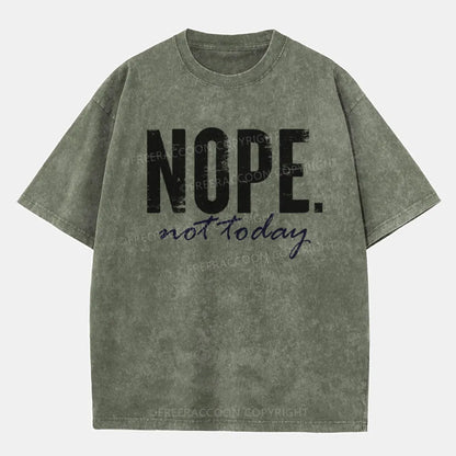 Vintage Nope. Not Today Washed T-Shirt