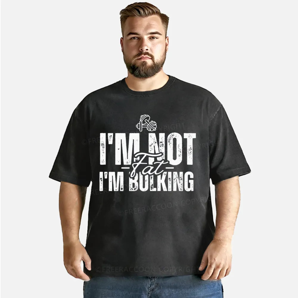 Vintage I'M Not Fat, I'M Bulking Washed T-Shirt