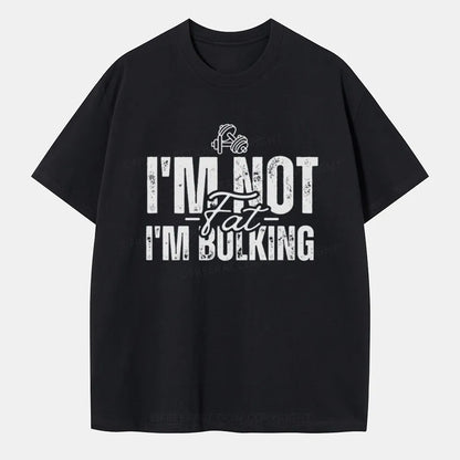 Vintage I'M Not Fat, I'M Bulking Classic T-Shirt