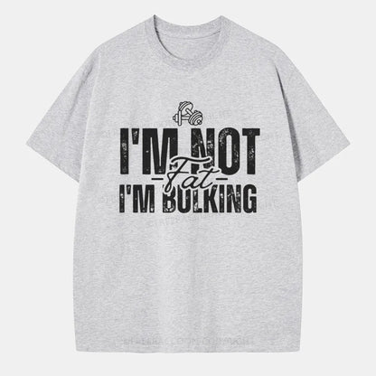 Vintage I'M Not Fat, I'M Bulking Classic T-Shirt