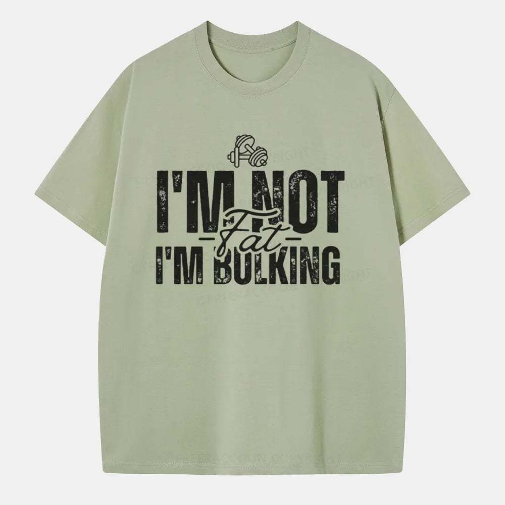 Vintage I'M Not Fat, I'M Bulking Classic T-Shirt